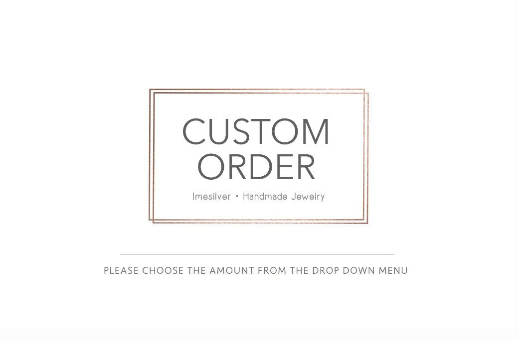 CUSTOM ORDER